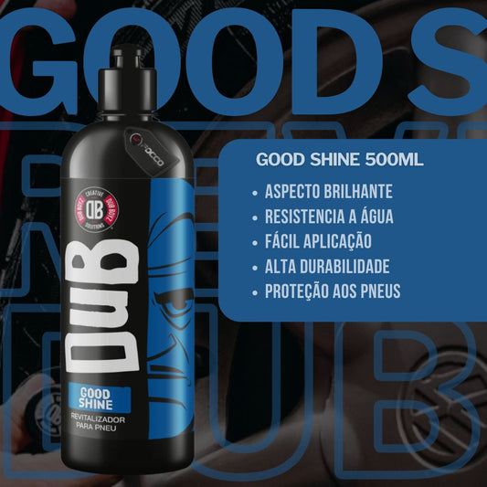 Good Shine Revitalizador de Pneus 500ml Dub Boyz