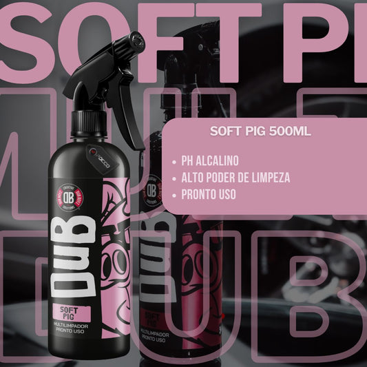 Limpador Multiuso Soft Pig 500ml Dub Boyz