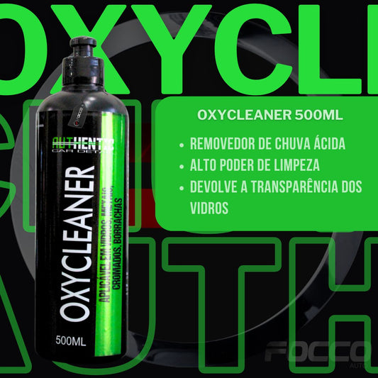 Oxycleaner Restaurador e Removedor de Chuva Àcida 500ml Authentic