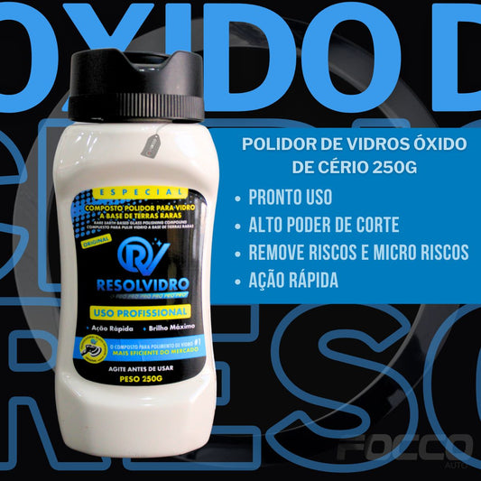 Polidor de Vidros Creme Oxido de Cério 250g Resolvidro